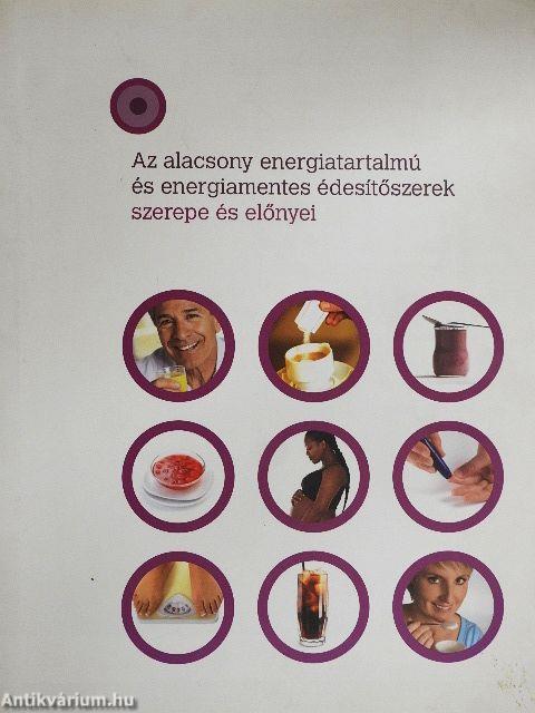 Az alacsony energiatartalmú és energiamentes édesítőszerek szerepe és előnyei