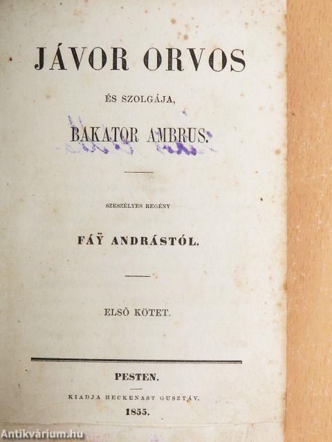 Jávor orvos és szolgája, Bakator Ambrus I-II.