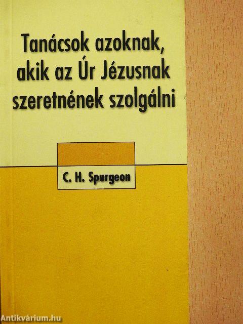 Tanácsok azoknak, akik az Úr Jézusnak szeretnének szolgálni
