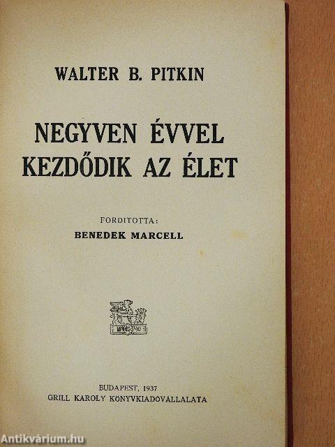 Negyven évvel kezdődik az élet