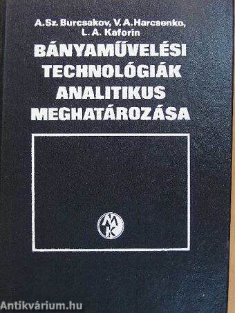 Bányaművelési technológiák analitikus meghatározása