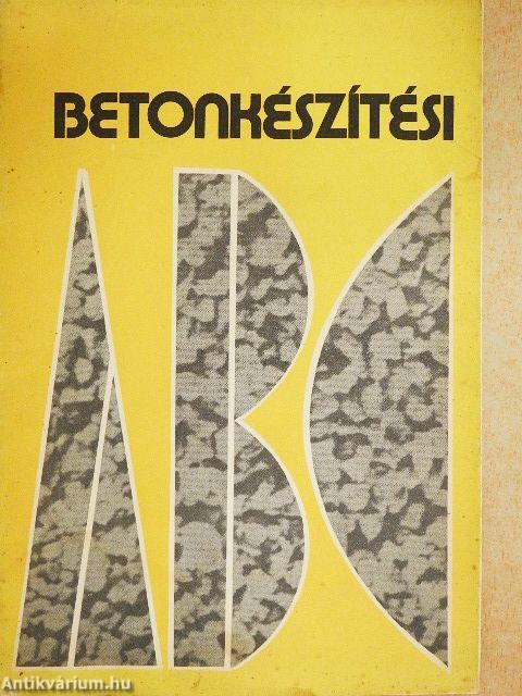 Betonkészítési ABC