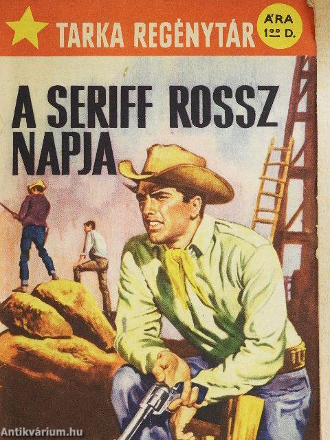 Aki szerette a naplementét/A seriff rossz napja