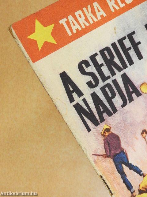 Aki szerette a naplementét/A seriff rossz napja