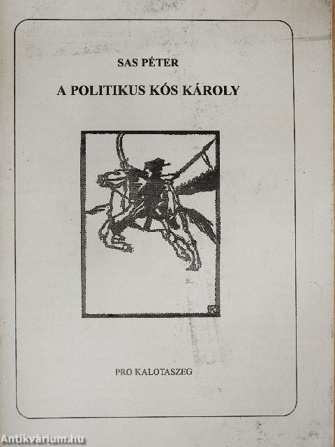 A politikus Kós Károly