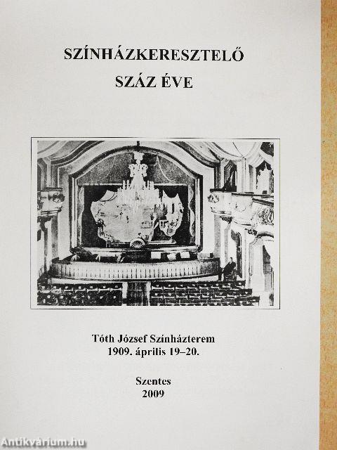 Színházkeresztelő - Száz éve