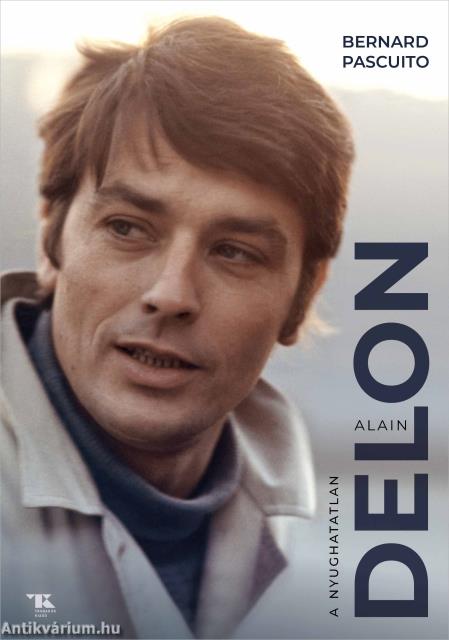Alain Delon - A nyughatatlan