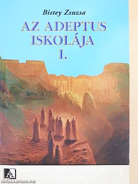 Az adeptus iskolája I.