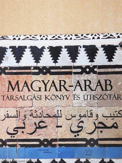 Magyar-arab társalgási könyv és útiszótár
