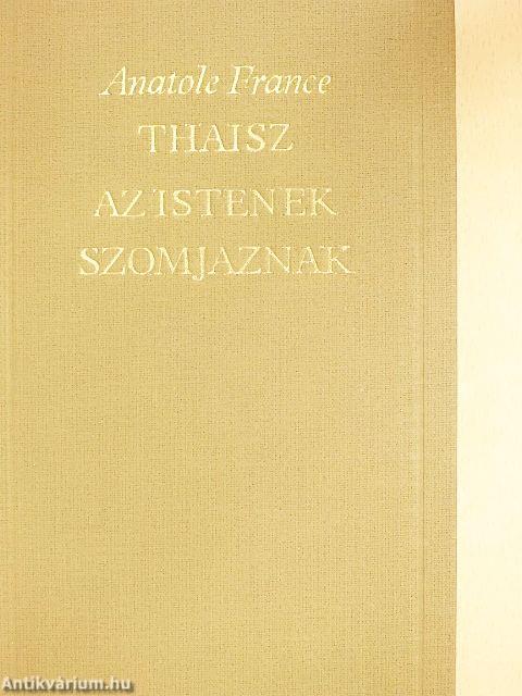 Thaisz/Az istenek szomjaznak
