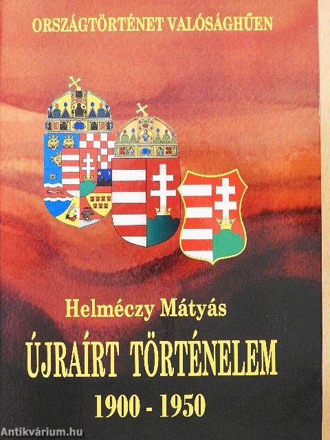 Újraírt történelem 1900-1950