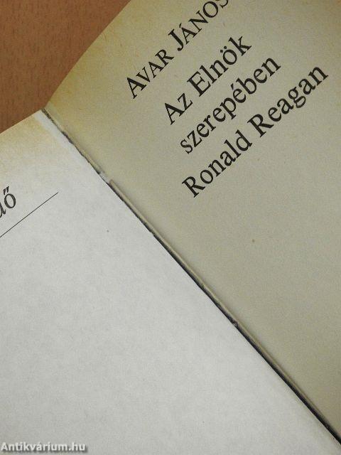 Az Elnök szerepében Ronald Reagan