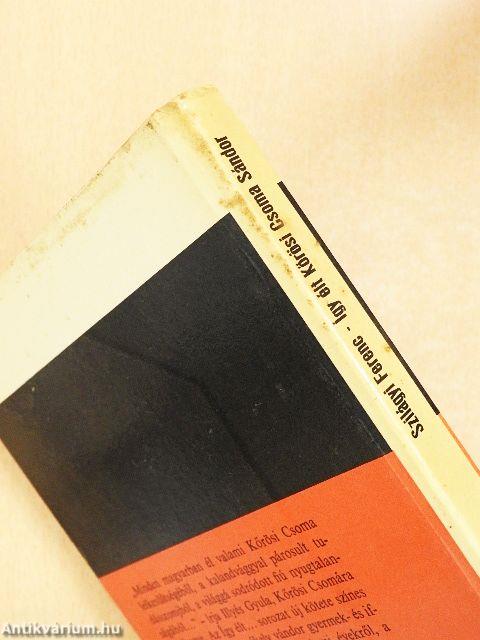 Így élt Kőrösi Csoma Sándor