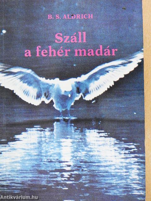 Száll a fehér madár