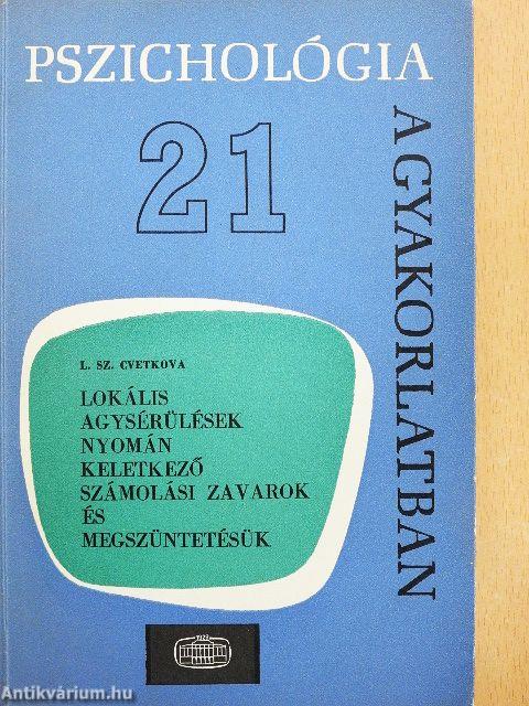 Lokális agysérülések nyomán keletkező számolási zavarok és megszüntetésük