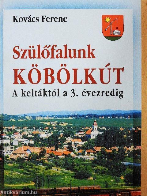 Szülőfalunk Köbölkút