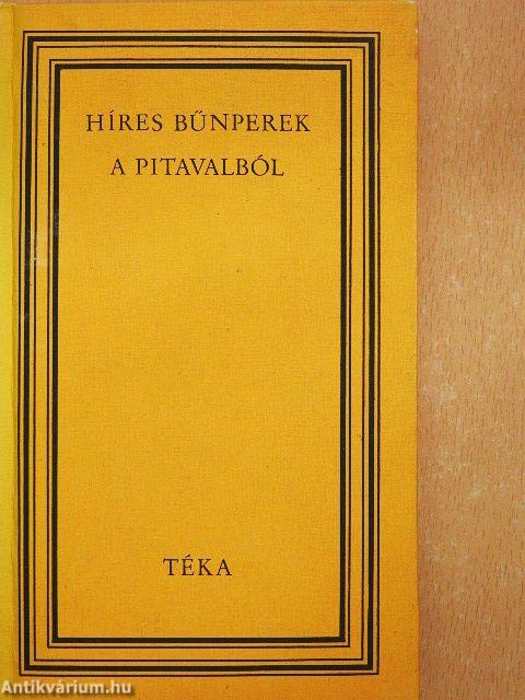 Híres bűnperek a Pitavalból