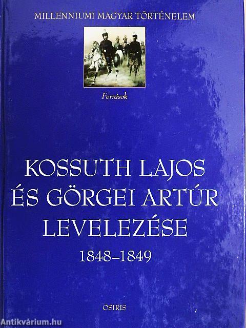 Kossuth Lajos és Görgei Artúr levelezése