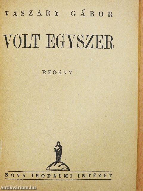 Volt egyszer