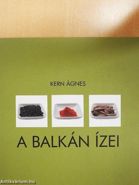 A Balkán ízei