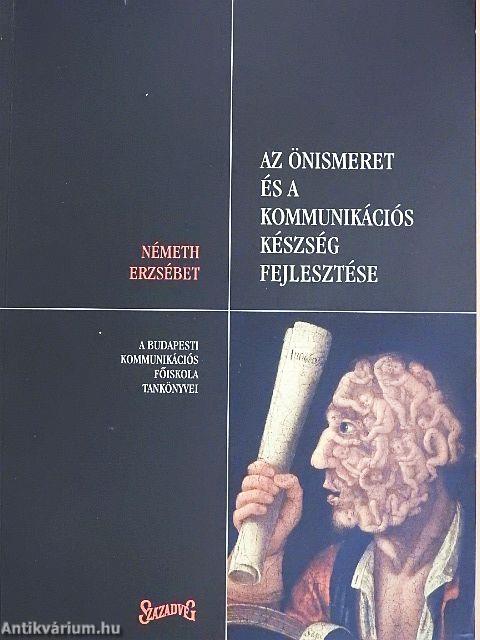 Az önismeret és a kommunikációs készség fejlesztése