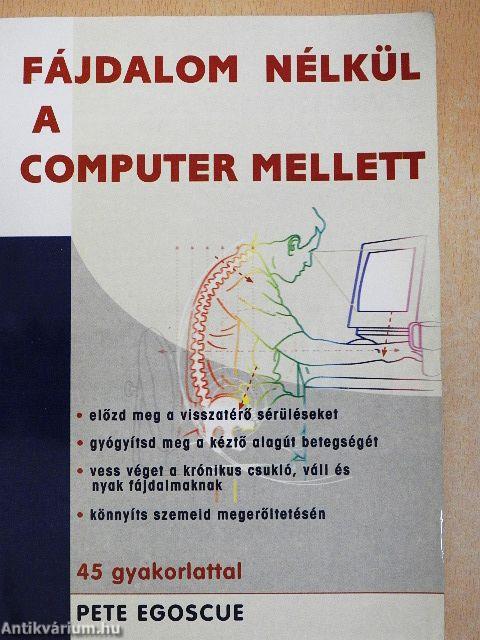 Fájdalom nélkül a computer mellett
