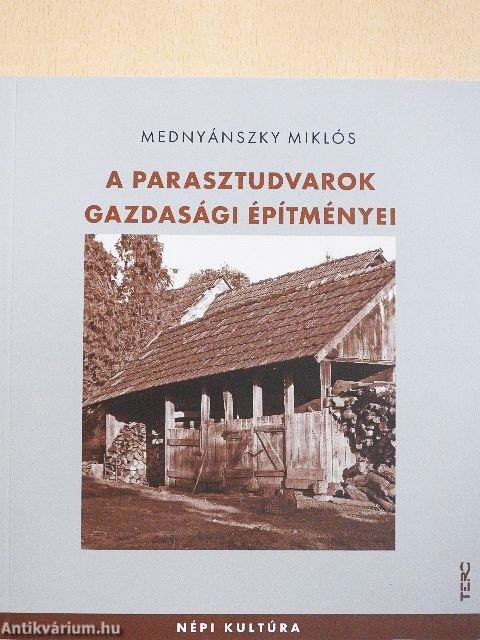 A parasztudvarok gazdasági építményei 