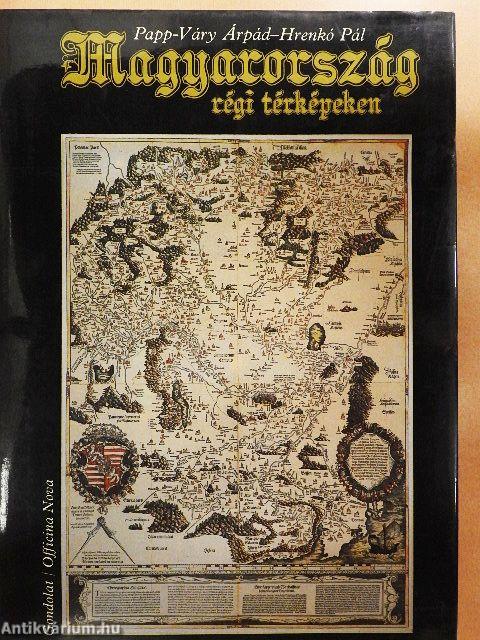 Magyarország régi térképeken