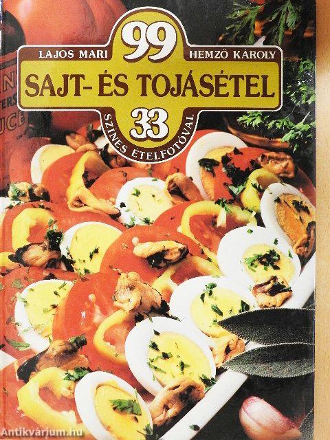 99 sajt- és tojásétel 33 színes ételfotóval