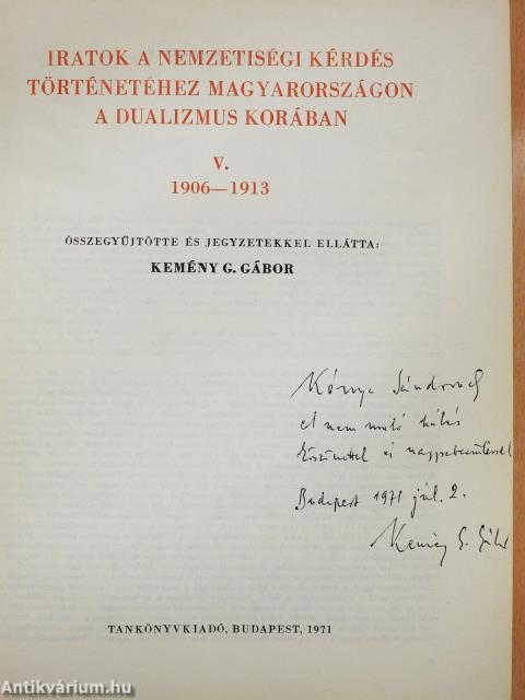 Iratok a nemzetiségi kérdés történetéhez Magyarországon a dualizmus korában V. (dedikált példány)