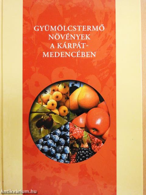 Gyümölcstermő növények a Kárpát-medencében (dedikált példány)