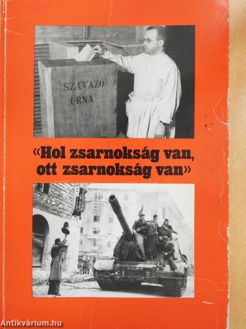 «Hol zsarnokság van, ott zsarnokság van» (dedikált példány)
