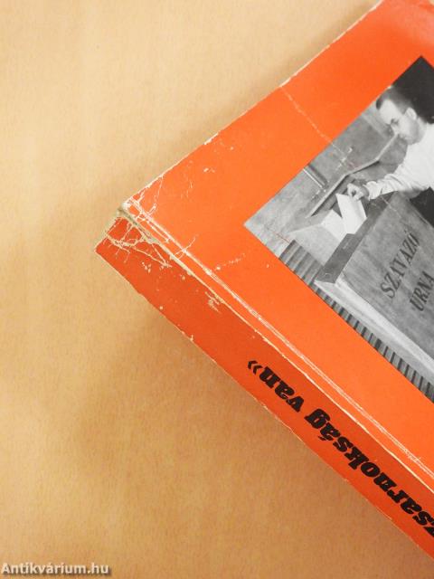 «Hol zsarnokság van, ott zsarnokság van» (dedikált példány)