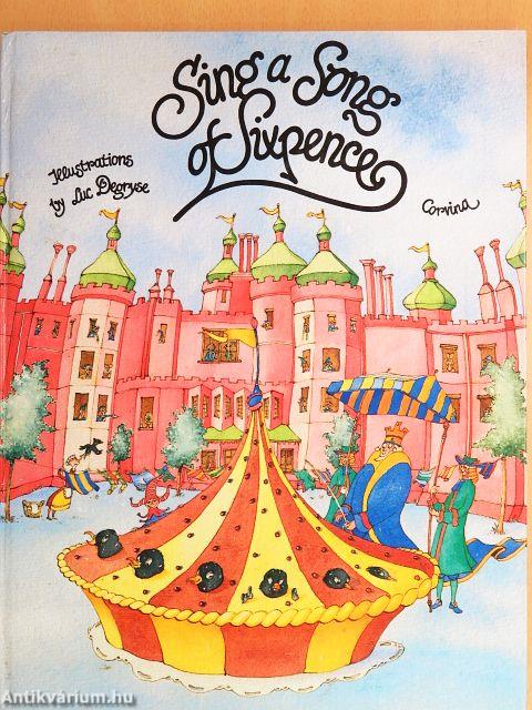 Sing a Song of Sixpence