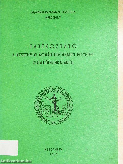 Tájékoztató a Keszthelyi Agrártudományi Egyetem kutatómunkájáról