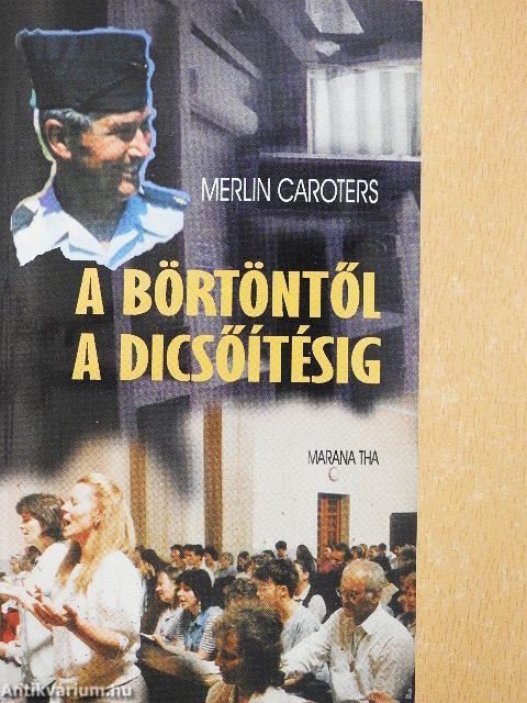 A börtöntől a dicsőítésig