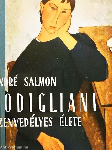 Modigliani szenvedélyes élete