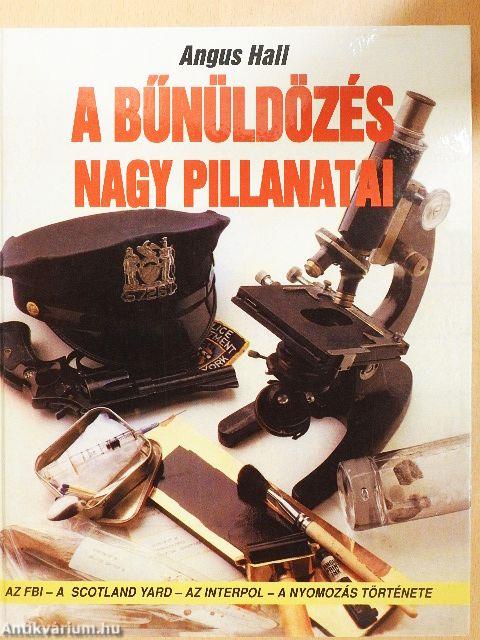 A bűnüldözés nagy pillanatai