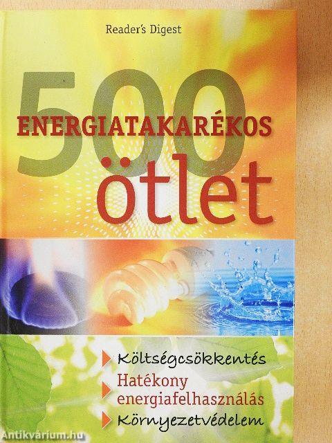 500 energiatakarékos ötlet