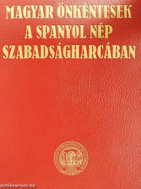 Magyar önkéntesek a spanyol nép szabadságharcában