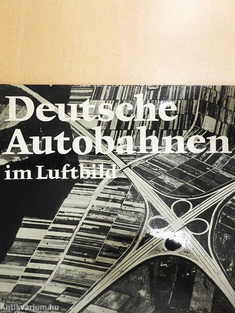 Deutsche Autobahnen im Luftbild