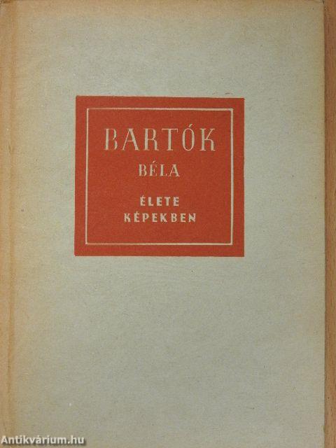 Bartók Béla élete képekben