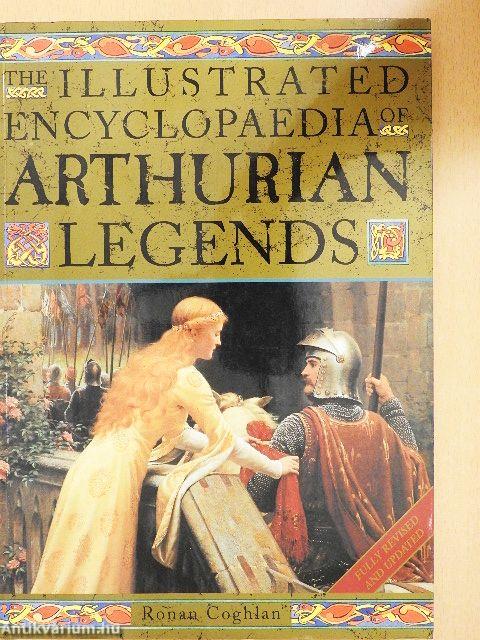 The Illustrated Encyclopaedia of Arthurian Legends