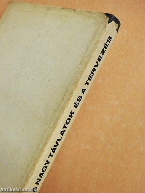 A nagy távlatok és a tervezés