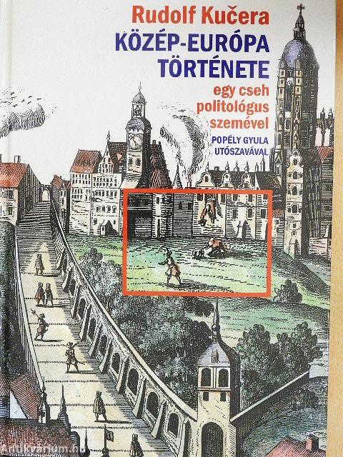 Közép-Európa története egy cseh politológus szemével