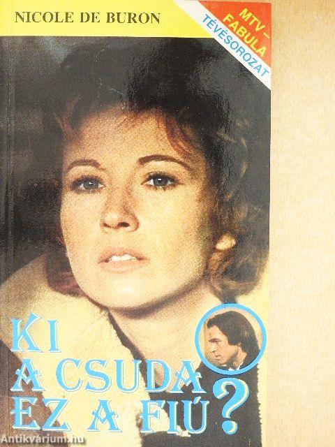 Ki a csuda ez a fiú?