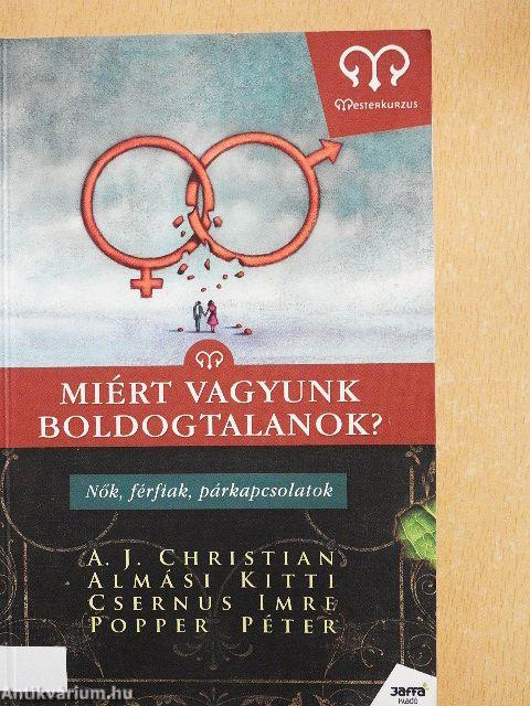 Miért vagyunk boldogtalanok?