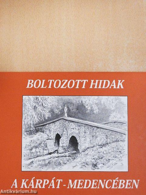 Boltozott hidak a Kárpát-medencében