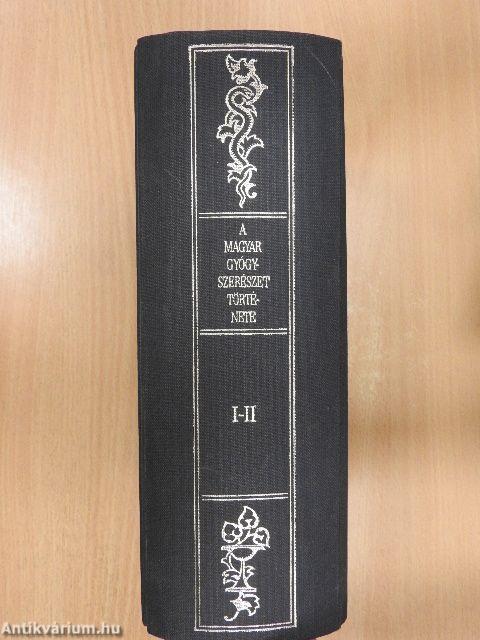 A magyar gyógyszerészet története I-II.