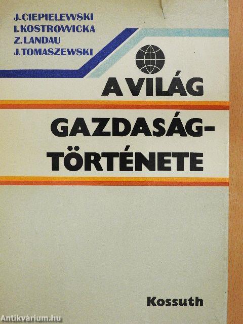 A világ gazdaságtörténete